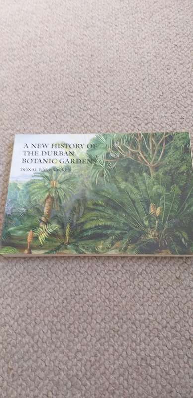 A SCARCE BOOK " A NEW HISTORY OF THE DURBAN BOTANIC GARDENS " AGAIN SIGNED !!!